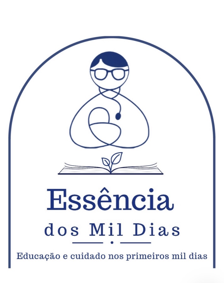 Essência dos Mil Dias — Educação e cuidado nos primeiros mil dias